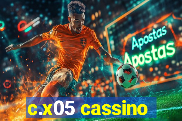 c.x05 cassino